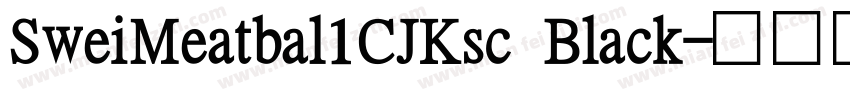 SweiMeatbal1CJKsc Black字体转换